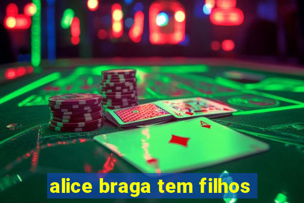 alice braga tem filhos