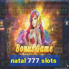 natal 777 slots