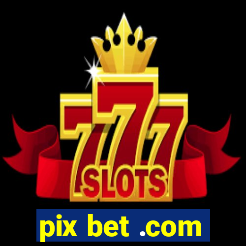 pix bet .com