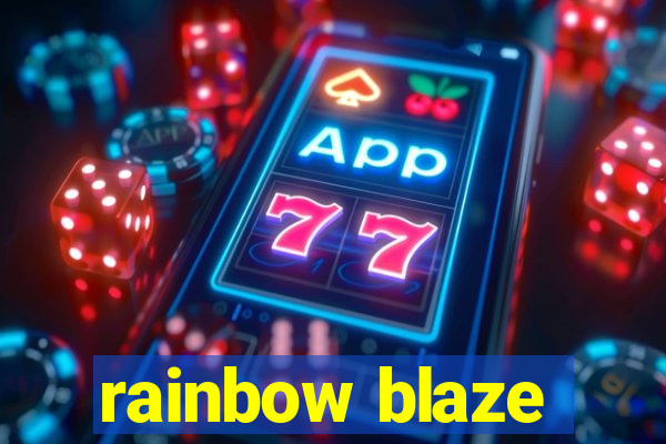 rainbow blaze