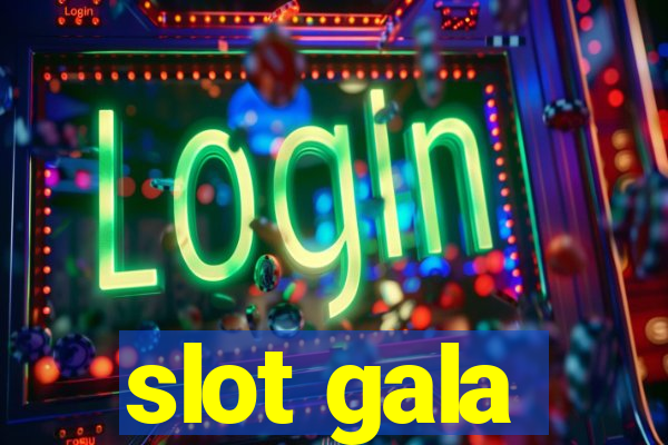 slot gala