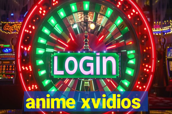 anime xvidios