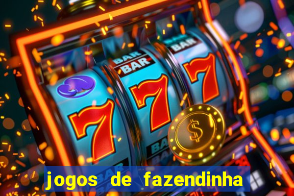 jogos de fazendinha para celular