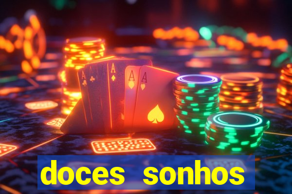 doces sonhos shopping paralela