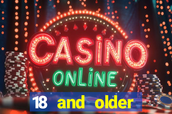 18 and older casinos near me