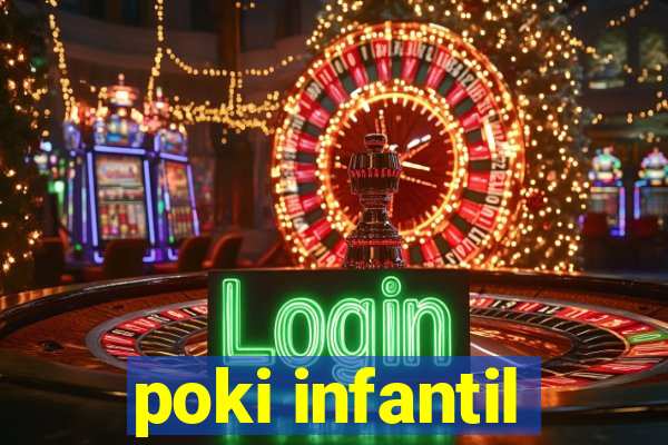 poki infantil