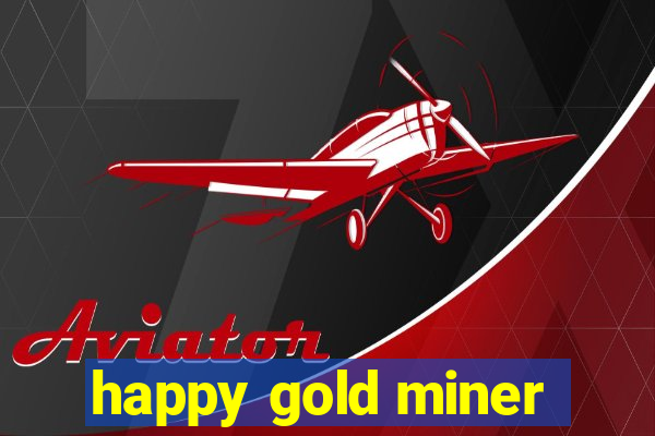 happy gold miner