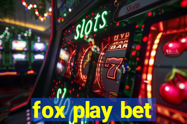 fox play bet