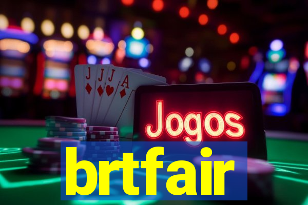 brtfair