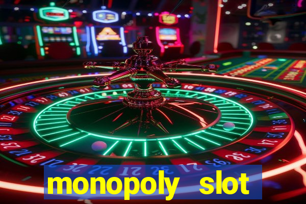 monopoly slot machine game