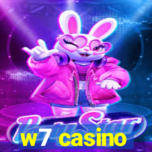 w7 casino