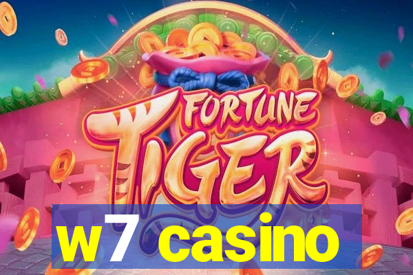 w7 casino