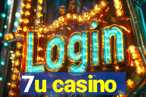 7u casino