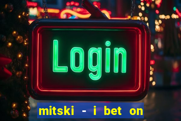 mitski - i bet on losing dogs