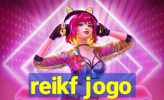 reikf jogo