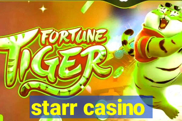 starr casino