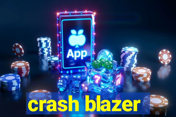 crash blazer