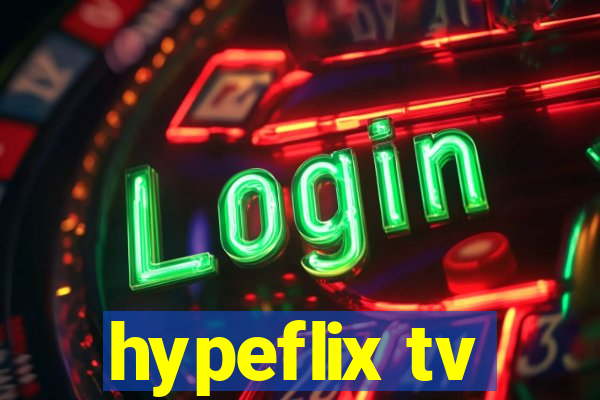 hypeflix tv