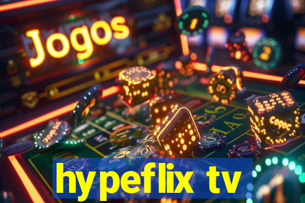 hypeflix tv