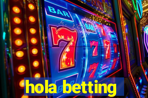 hola betting