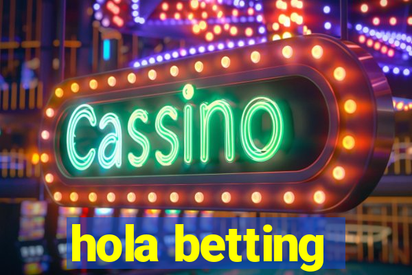 hola betting