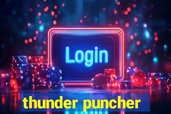 thunder puncher