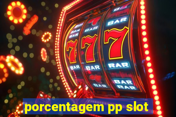 porcentagem pp slot