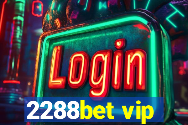 2288bet vip