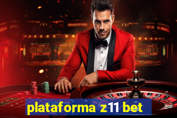 plataforma z11 bet