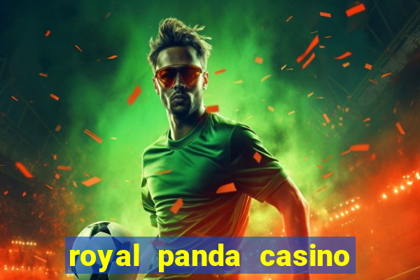 royal panda casino e confiável