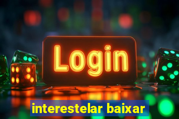 interestelar baixar