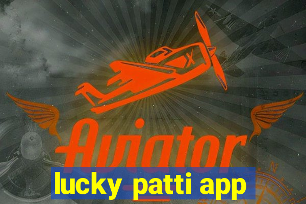 lucky patti app