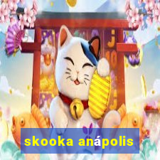 skooka anápolis