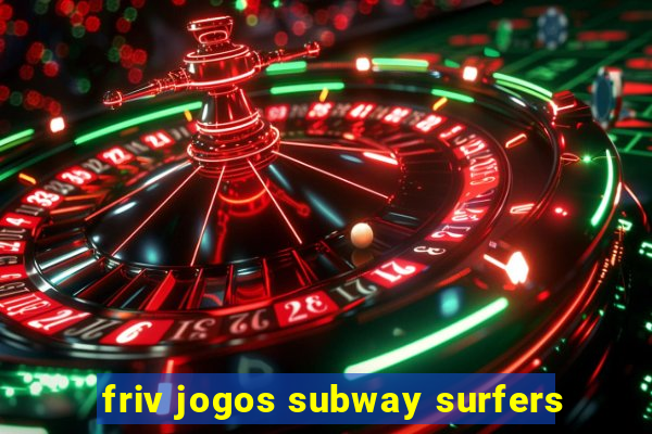 friv jogos subway surfers