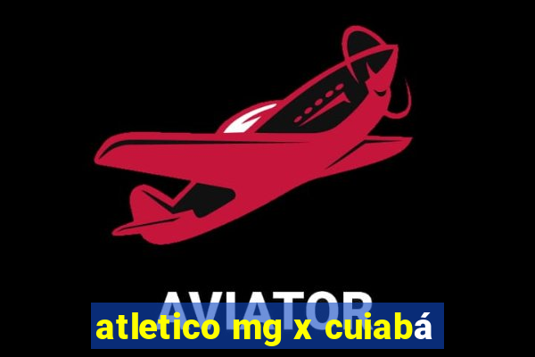 atletico mg x cuiabá