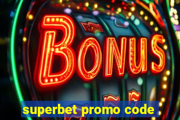 superbet promo code