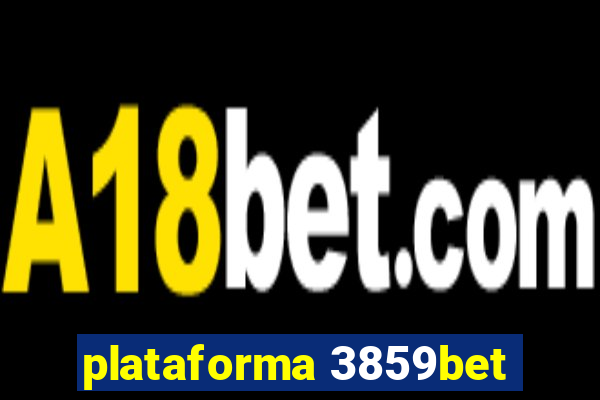 plataforma 3859bet