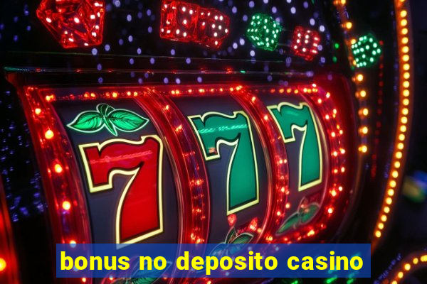 bonus no deposito casino