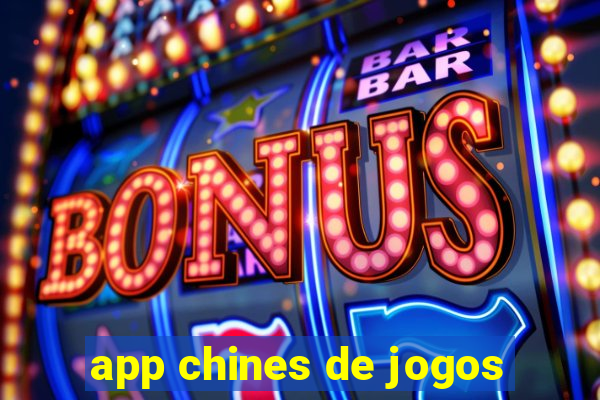 app chines de jogos