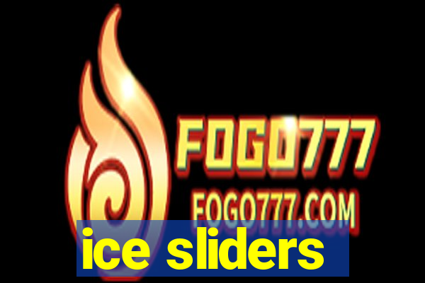 ice sliders