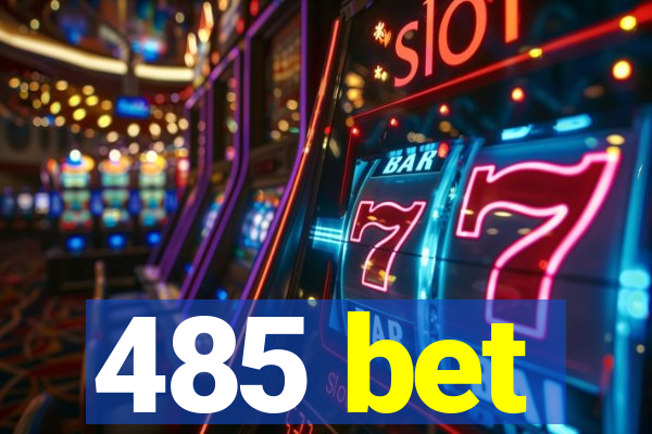 485 bet