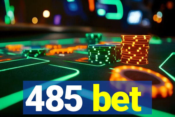 485 bet