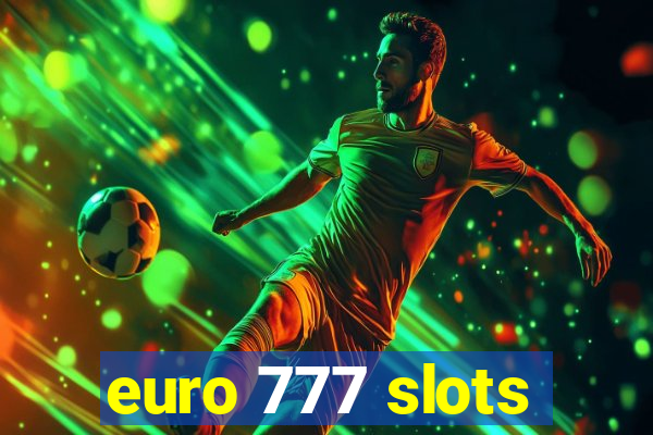 euro 777 slots