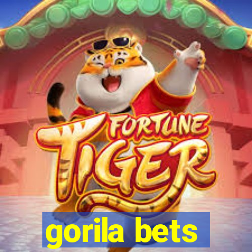 gorila bets