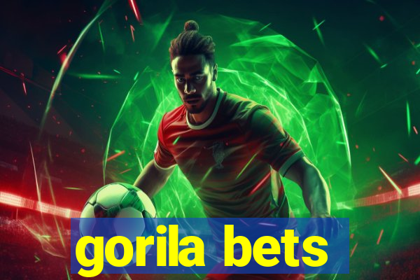 gorila bets