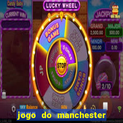 jogo do manchester city: onde assistir