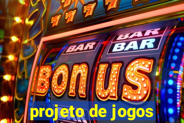 projeto de jogos