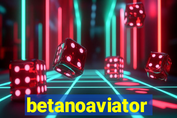 betanoaviator