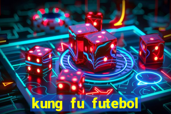 kung fu futebol clube completo dublado