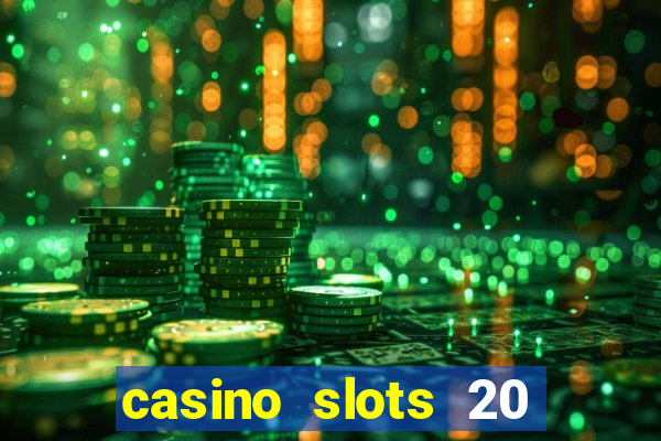 casino slots 20 super hot